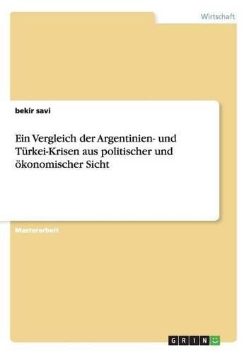 Ein Vergleich Der Argentinien- Und Turkei-Krisen Aus Politischer Und Okonomischer Sicht