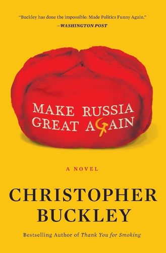 Make Russia Great Again: A Novel