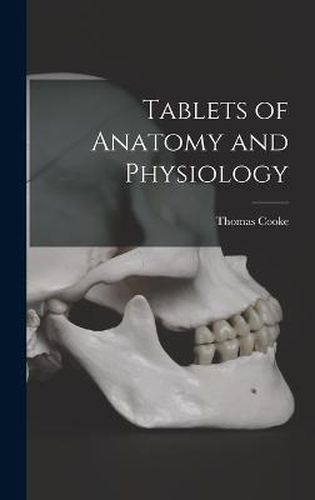 Tablets of Anatomy and Physiology