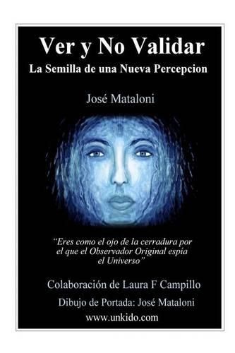 Cover image for Ver y No Validar: La Semilla de una Nueva Percepcion