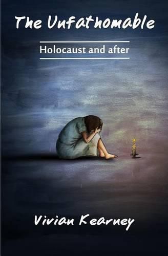 Cover image for The Unfathomable: Holocaust and After