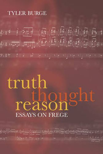 Cover image for Truth, Thought, Reason: Essays on Frege
