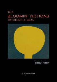 Cover image for The Bloomin' Notions of Other & Beau