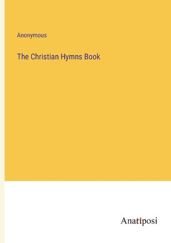 Cover image for The Christian Hymns Book