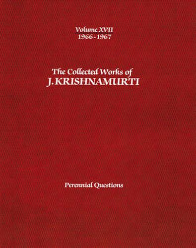 The Collected Works of J.Krishnamurti  - Volume Xvii 1966-1967: The Beauty of Death