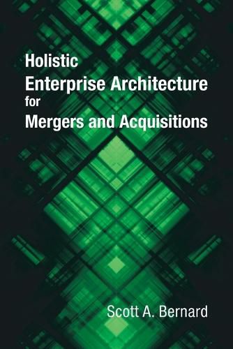 Cover image for Holistic Enterprise Architecture for Mergers and Acquisitions