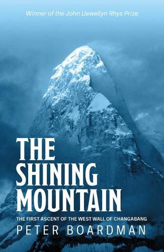 The Shining Mountain: The first ascent of the West Wall of Changabang