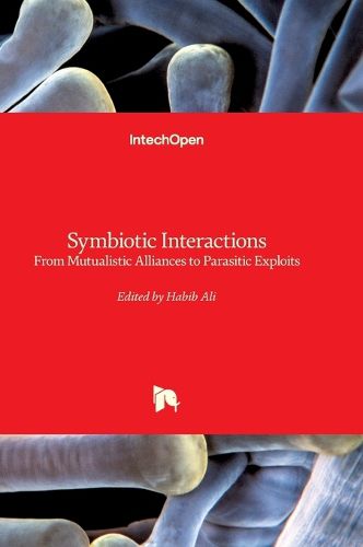 Cover image for Symbiotic Interactions - From Mutualistic Alliances to Parasitic Exploits