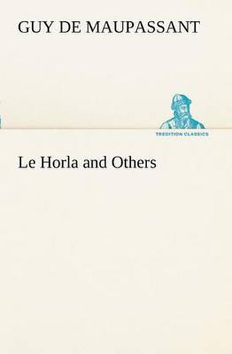 Cover image for Le Horla and Others