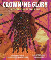 Cover image for Crowning Glory: A Celebration of Black Hair