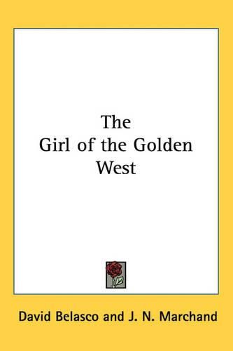 Cover image for The Girl of the Golden West