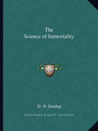 Cover image for The Science of Immortality