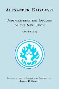 Cover image for Understanding the Ideology of the New Epoch