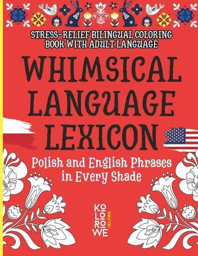 Cover image for Whimsical Language Lexicon. Polish and English Phrases in Every Shade