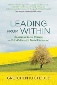 Cover image for Leading from Within: Conscious Social Change and Mindfulness for Social Innovation