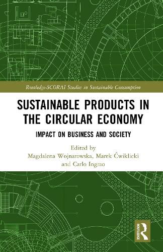 Sustainable Products in the Circular Economy: Impact on Business and Society