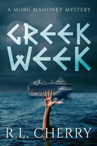 Cover image for Greek Week: A Morg Mahoney Mystery