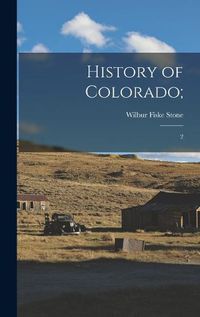 Cover image for History of Colorado;