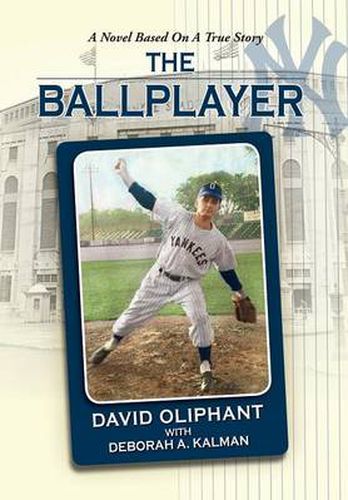 Cover image for The Ballplayer, a Novel Based on a True Story