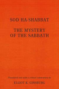 Cover image for Sod ha-Shabbat: The Mystery of the Sabbath