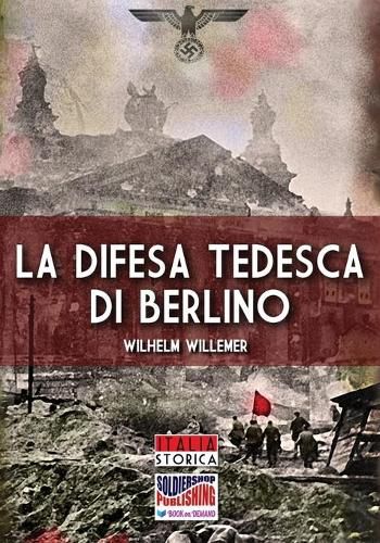 Cover image for La difesa tedesca di Berlino