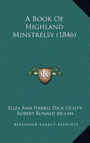 Cover image for A Book of Highland Minstrelsy (1846)