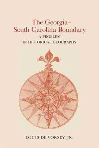 Cover image for The Georgia-South Carolina Boundary: A Problem in Historical Geography