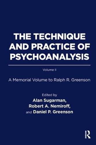 Cover image for The Technique and Practice of Psychoanalysis: A Memorial Volume to Ralph R. Greenson