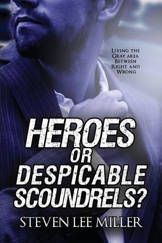 Cover image for Heroes or Despicable Scoundrels?