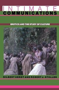 Cover image for Intimate Communications: Erotics and the Study of Culture