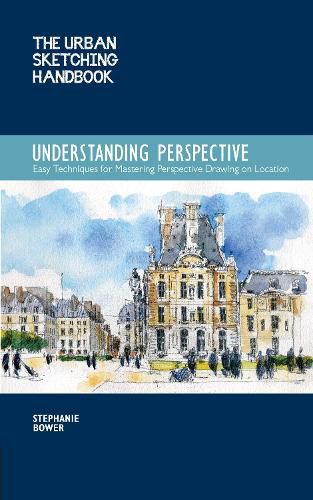 Cover image for Understanding Perspective (The Urban Sketching Handbook): Easy Techniques for Mastering Perspective Drawing on Location