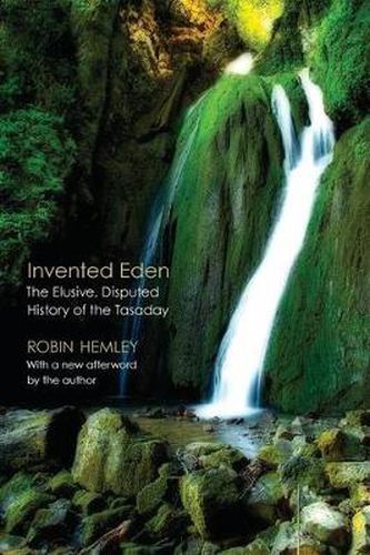 Cover image for Invented Eden: The Elusive, Disputed History of the Tasaday