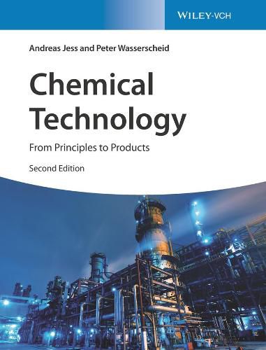 Cover image for Chemical Technology 2e - From Principles to Products