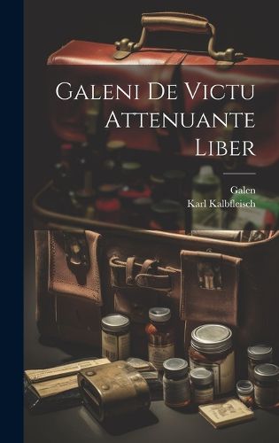 Cover image for Galeni De Victu Attenuante Liber