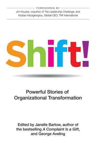 Cover image for Shift! Powerful Stories of Organizational Transformation