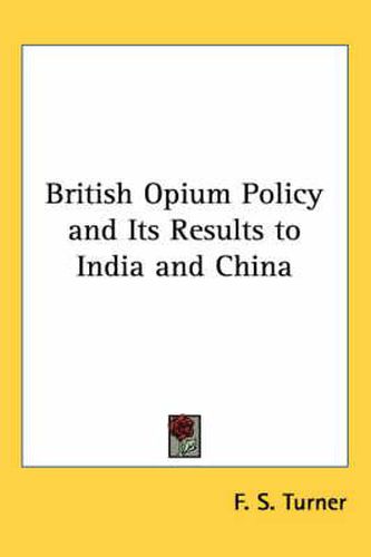 Cover image for British Opium Policy and Its Results to India and China