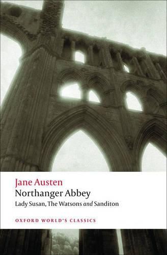 Cover image for Northanger Abbey: Lady Susan ; The Watsons ; Sanditon