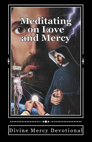 Cover image for Meditating on Love and Mercy: Divine Mercy Devotional