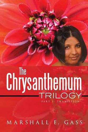 The Chrysanthemum Trilogy: Part 1: Transition