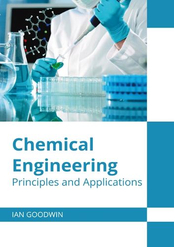Cover image for Chemical Engineering: Principles and Applications
