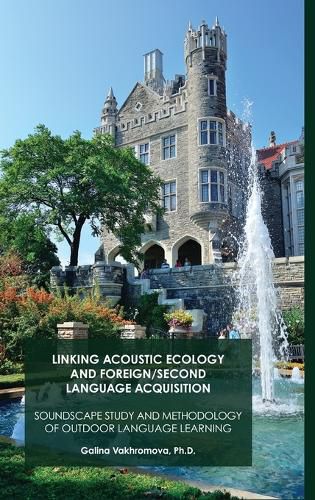 Cover image for Linking Acoustic Ecology and Foreign/Second Language Acquisition