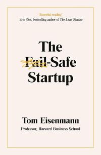 Cover image for The Fail-Safe Startup: Your Roadmap for Entrepreneurial Success