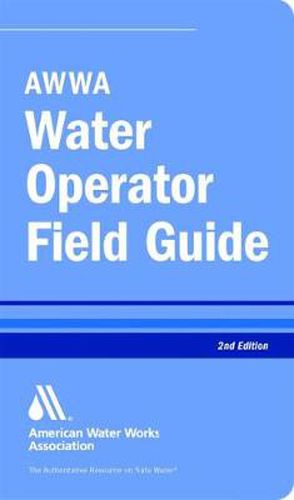 Cover image for AWWA Water Operator Field Guide