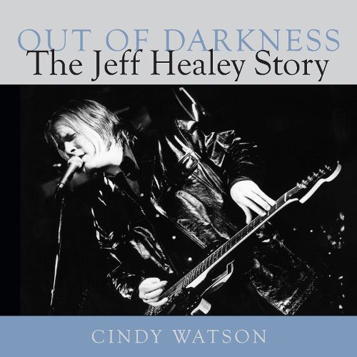 Cover image for Out of Darkness: The Jeff Healey Story