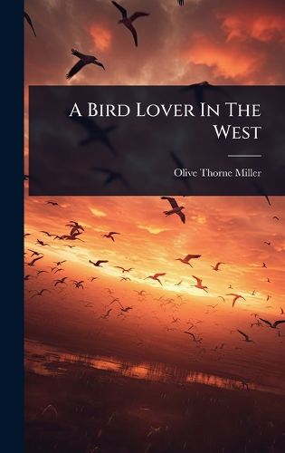 Cover image for A Bird Lover In The West