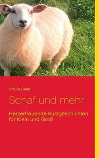 Cover image for Schaf und mehr: Herzerfreuende Kurzgeschichten fur Klein und Gross