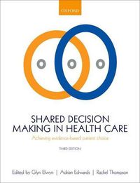 Cover image for Shared Decision Making in Health Care: Achieving evidence-based patient choice