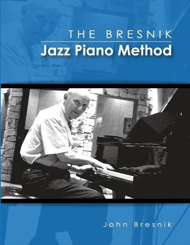 Cover image for The Bresnik Jazz Piano Method - SECOND EDITION JUNE 2020