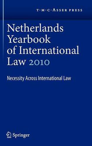 Cover image for Netherlands Yearbook of International Law Volume 41, 2010: Necessity Across International Law