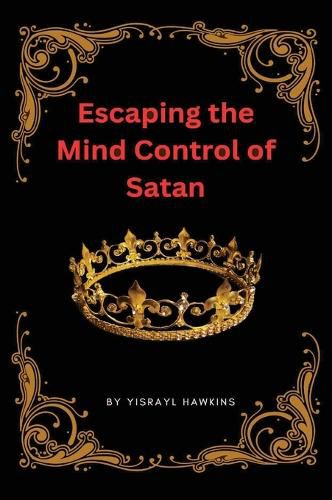 Cover image for Escaping the Mind Control of Satan